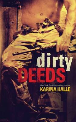 Dirty Deeds by Karina Halle