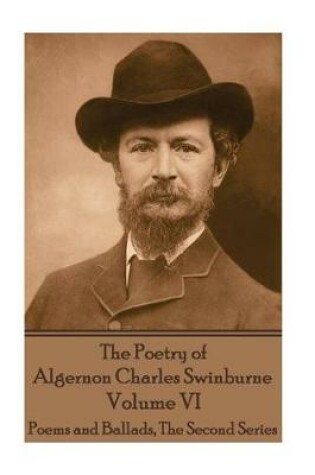 Cover of The Poetry of Algernon Charles Swinburne - Volume VI