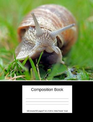 Book cover for Composition Book 100 Sheets/200 Pages/7.44 X 9.69 In. Wide Ruled/ Snail
