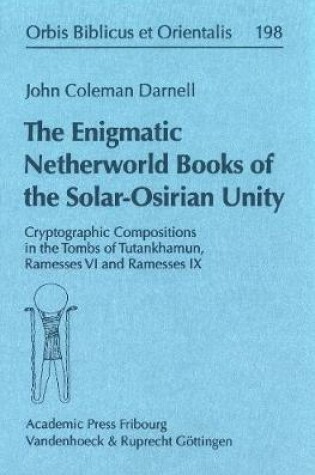 Cover of The Enigmatic Netherworld Books of the Solar Osirian Unity