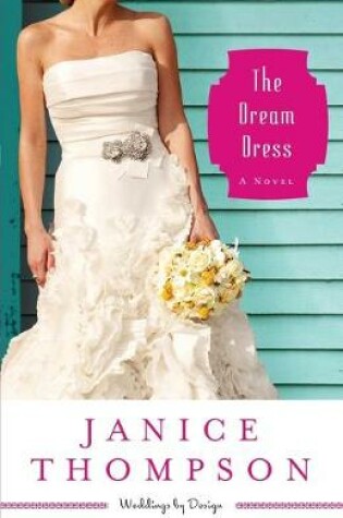 Cover of The Dream Dress – A Novel