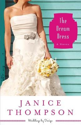 Book cover for The Dream Dress – A Novel