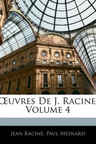 Cover of Uvres de J. Racine, Volume 4