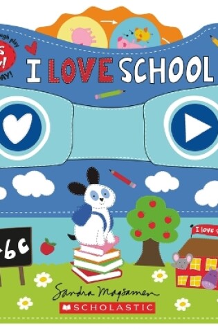 Cover of I Love School (a Let's Play! Board Book)