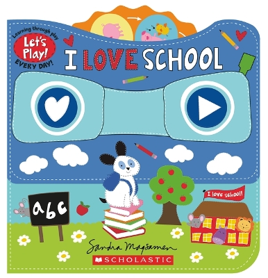 Cover of I Love School (a Let's Play! Board Book)