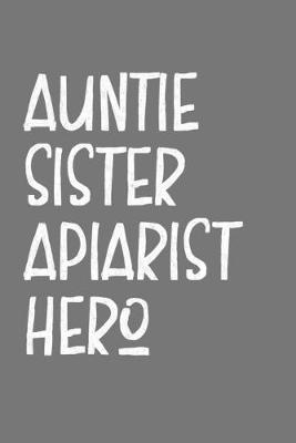 Book cover for Aunt Sister Apiarist Hero