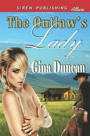 Cover of The Outlaw's Lady (Siren Publishing Allure)