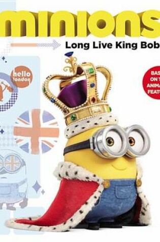 Cover of Minions: Long Live King Bob!