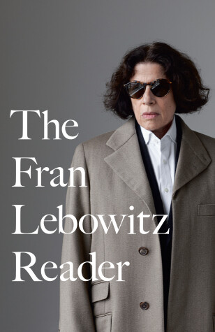 Book cover for The Fran Lebowitz Reader