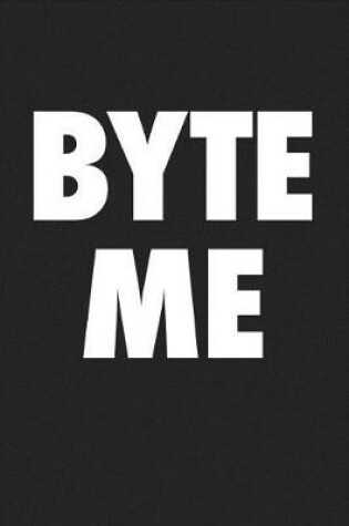 Cover of Byte Me