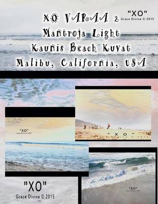 Book cover for XO VARAA 2 Mantroja Light Kaunis Beach Kuvat Malibu California USA