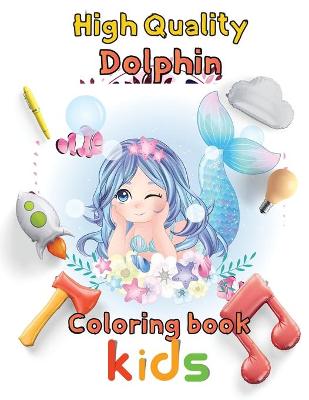 Book cover for High Quality Dolphin Coloring book kids