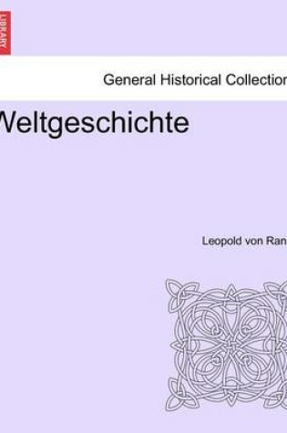 Cover of Weltgeschichte. Zweiter Band.