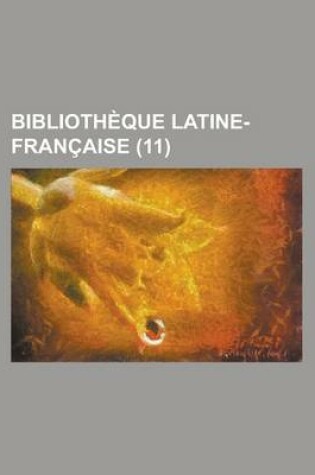 Cover of Bibliotheque Latine-Francaise (11)