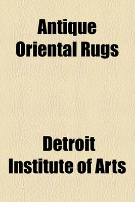 Book cover for Antique Oriental Rugs