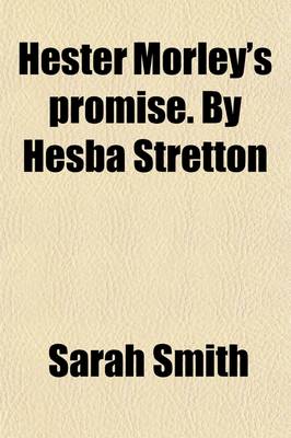 Book cover for Hester Morley's Promise. by Hesba Stretton