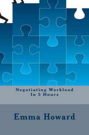 Cover of Negotiating Workload In 5 Hours