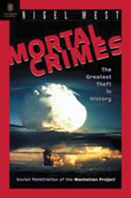 Book cover for Mortal Crimes: Soviet Penetration of the Manhattan Project