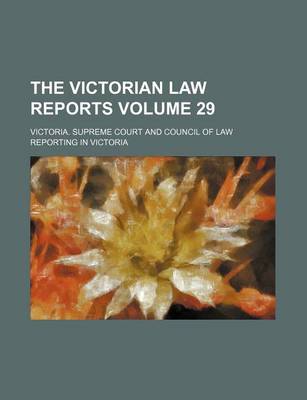 Book cover for The Victorian Law Reports Volume 29