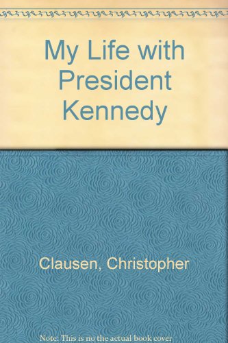 Book cover for My Life with President Kennedy