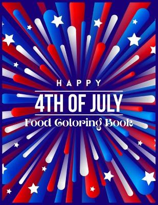 Book cover for Happy 4th of July Food Coloring Book