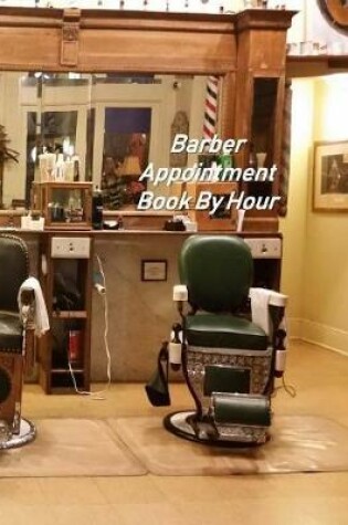 Cover of Barber Appointment Book By Hour