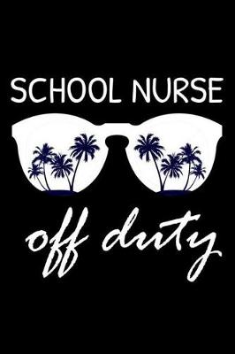 Book cover for School Nurse Off Duty