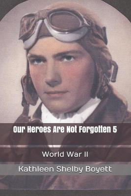 Book cover for Our Heroes Are Not Forgotten 5