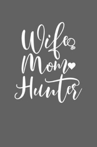 Cover of Wife Mom Hunter
