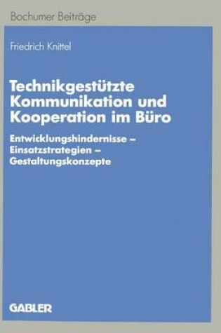 Cover of Technikgestützte Kommunikation und Kooperation im Büro