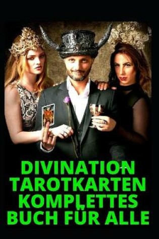 Cover of Divination Tarotkarten Komplettes Buch Fur Alle