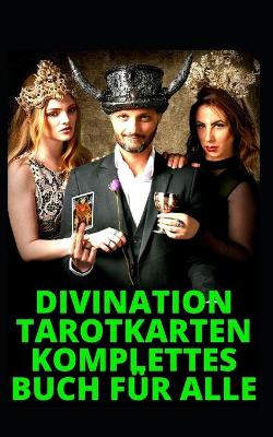 Book cover for Divination Tarotkarten Komplettes Buch Fur Alle