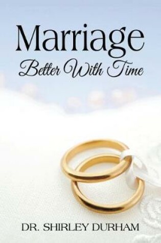 Cover of Marriage Better with Time