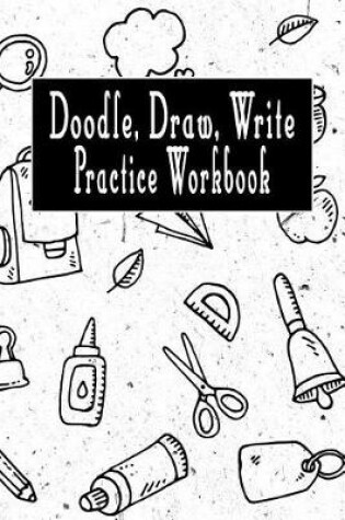 Cover of Doodle Draw Write Practice Workbook