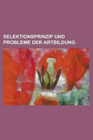 Cover of Selektionsprinzip Und Probleme Der Artbildung