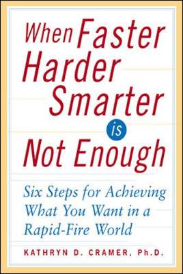 Book cover for When Faster Harder Smarter Is Not Enough