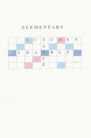 Cover of Elementary Kitchen Table Scrabble