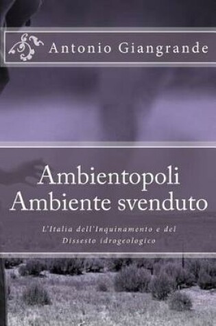 Cover of Ambientopoli. Ambiente Svenduto
