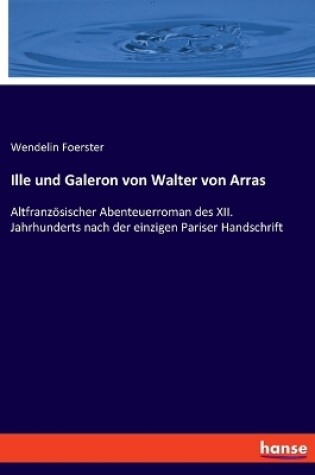 Cover of Ille und Galeron von Walter von Arras