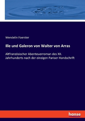 Book cover for Ille und Galeron von Walter von Arras