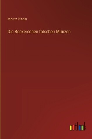 Cover of Die Beckerschen falschen M�nzen