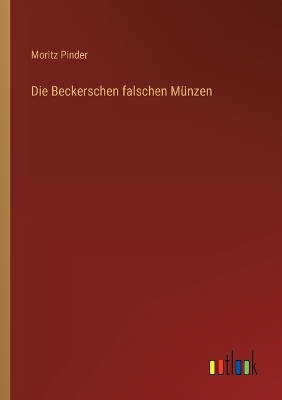 Book cover for Die Beckerschen falschen M�nzen