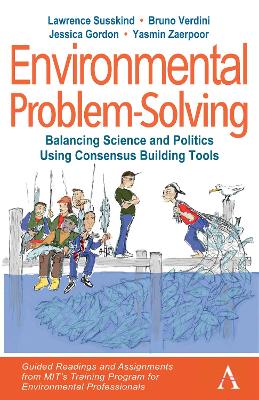 Cover of Environmental Problem-Solving: Balancing Science and Politics Using Consensus Building Tools