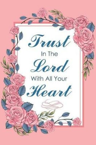 Cover of Trust in the Lord with All Your Heart