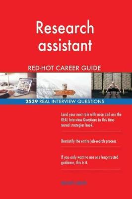 Book cover for Research Assistant Red-Hot Career Guide; 2539 Real Interview Questions