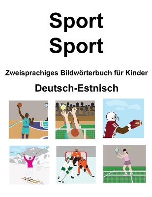 Book cover for Deutsch-Estnisch Sport / Sport Zweisprachiges Bildwörterbuch für Kinder