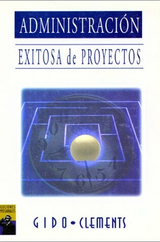 Cover of Administracion Exitosa de Proyectos (Spanish Translation of Successful Project Management, 1e/ (0-538-88152-6)
