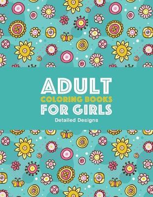 Book cover for Adult Coloring Books For Girls