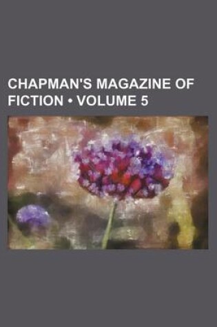 Cover of Chapman's Magazine of Fiction (Volume 5)