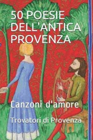 Cover of 50 Poesie Dell'antica Provenza